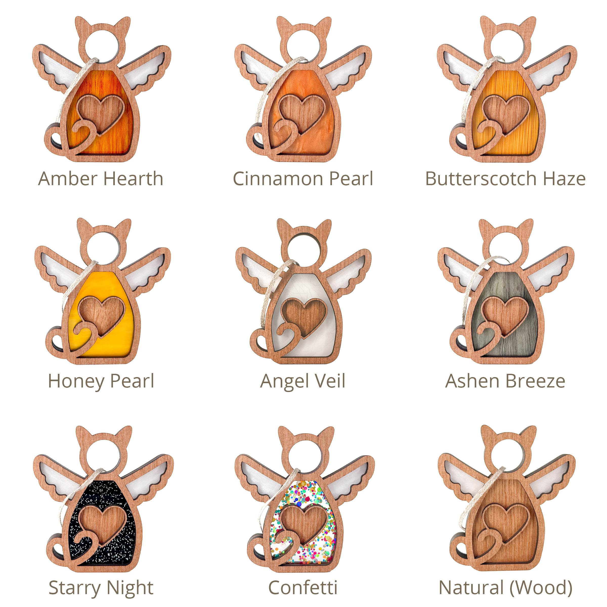 All 9 color finishes of the Forever Loved Cat Angel Ornament. Choose from Amber Hearth, Cinnamon Pearl, Butterscotch Haze, Honey Pearl, Angel Veil, Ashen Breeze, Starry Night, Confetti, or Natural Wood