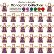 Handcrafted Mother’s Angels® Monogram Collection with a full alphabet set in glittery purple, perfect as personalized ornaments or monogram ornaments for Christmas. Reads: Mother's Angels Monogram Collection. Choose your letter and glittery color. Colors Available: Purple, Pink, Blue, Green, Orange, and Red.